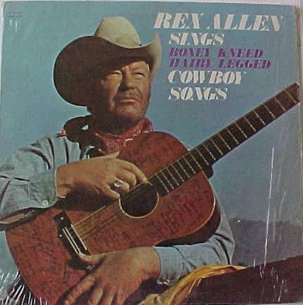 Rex Allen : Sings Boney Kneed Hairy Legged Cowboy Songs (LP, Album, Ltd, RE)