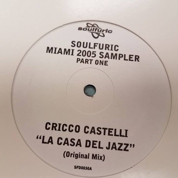 La Fiesta Soundsystem / Cricco Castelli : Soulfuric Miami 2005 Sampler Part One (12", Smplr)