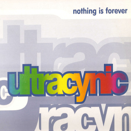 Ultracynic : Nothing Is Forever (12")