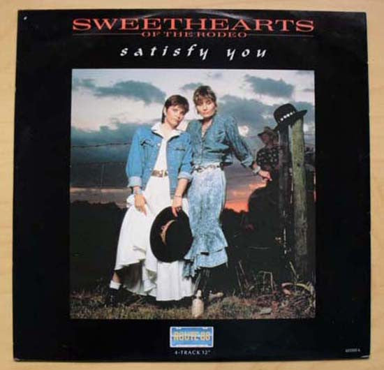Sweethearts Of The Rodeo : Satisfy You (12", Single)