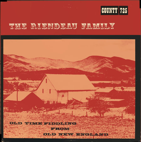 The Riendeau Family : Old Time Fiddling From Old New England (LP)