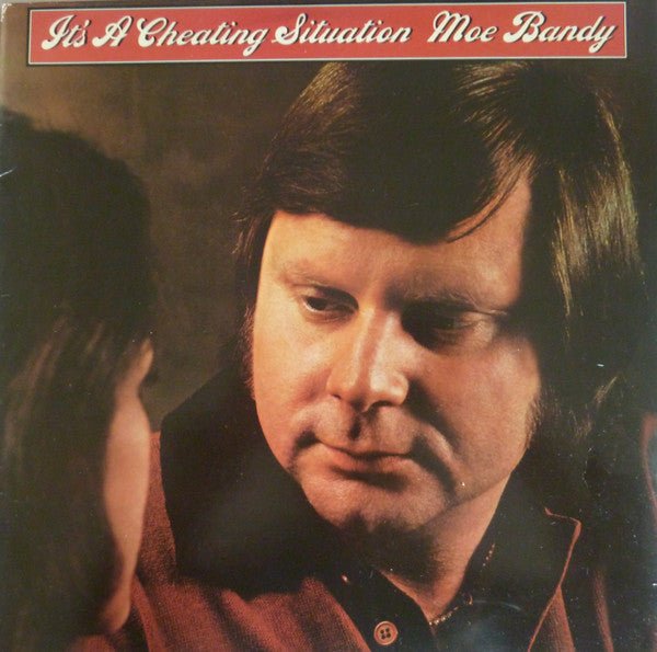 Moe Bandy : It's A Cheating Situation (LP, Album)
