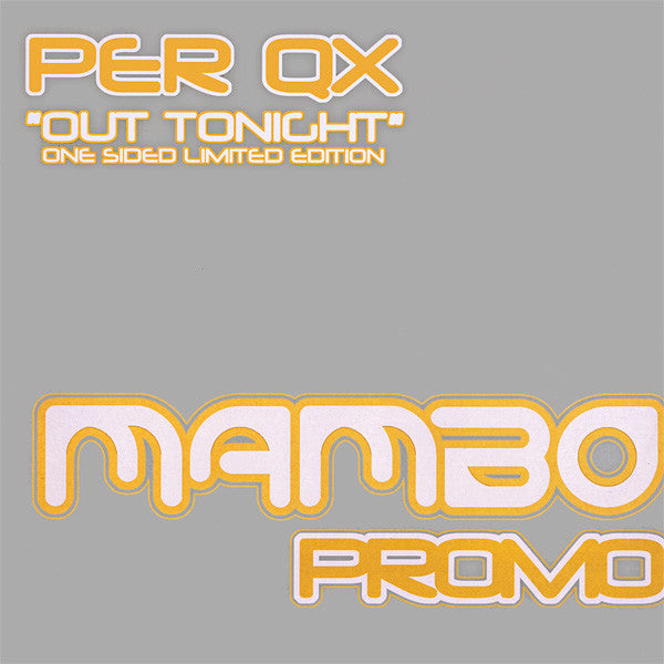 Per Qx : Out Tonight (12", S/Sided, Ltd, Promo)