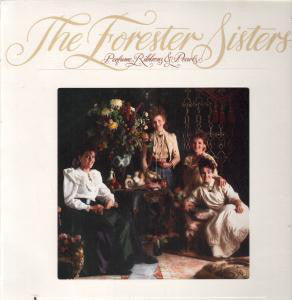 The Forester Sisters : Perfume, Ribbons & Pearls (LP, Album)