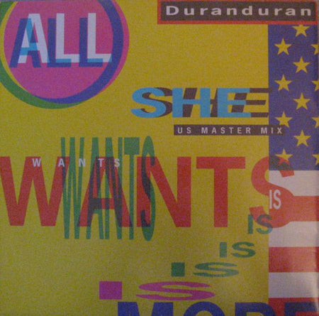 Duranduran* : All She Wants Is (US Master Mix) (12")