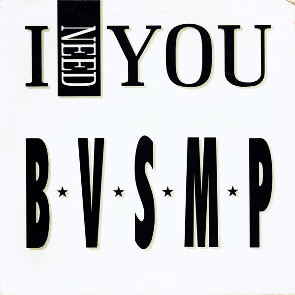 B.V.S.M.P. : I Need You (12")