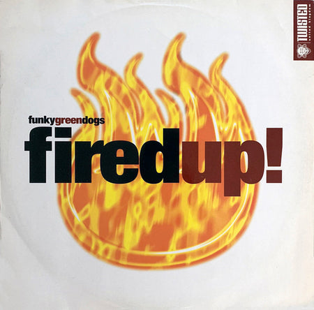 Funky Green Dogs : Fired Up! (12")