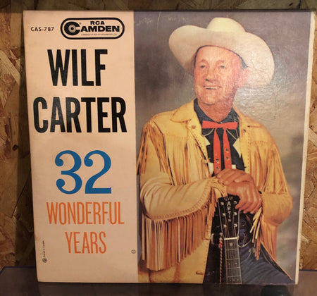 Wilf Carter : 32 Wonderful Years (LP)