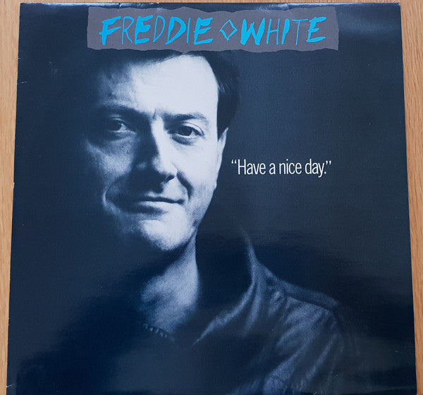 Freddie White : Have A Nice Day (12", Single)