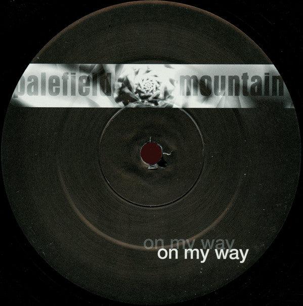 Palefield Mountain : On My Way (12")