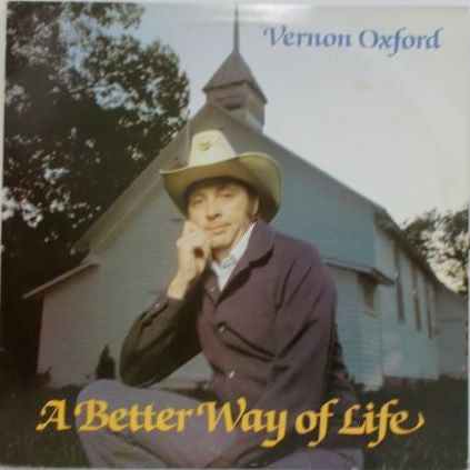 Vernon Oxford : A Better Way Of Life (LP, Album)