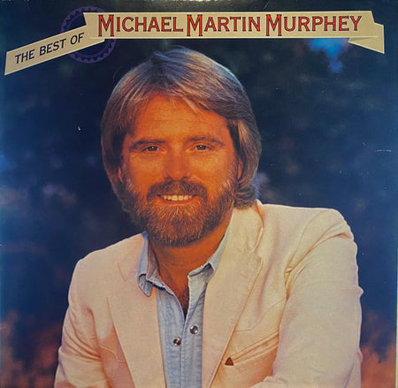 Michael Martin Murphey : The Best Of Michael Martin Murphey (LP, Comp)
