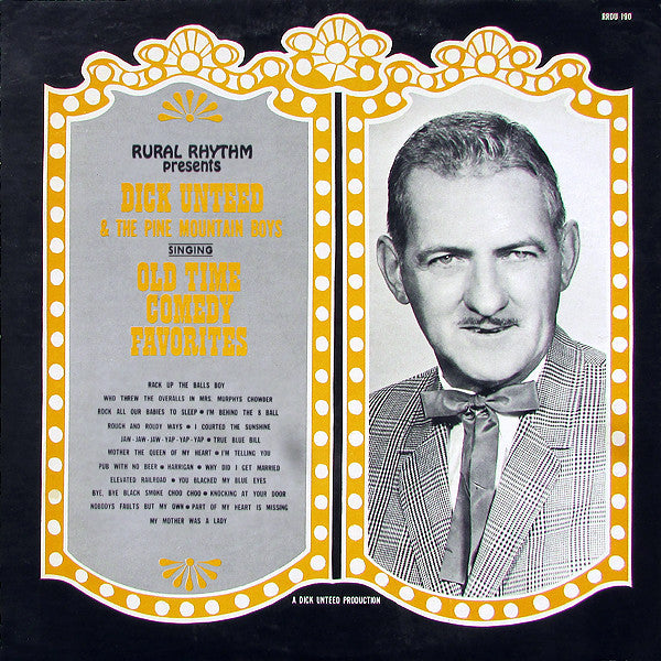 Dick Unteed And The Pine Mountain Boys (3) : Old Time Comedy Favorites (LP)
