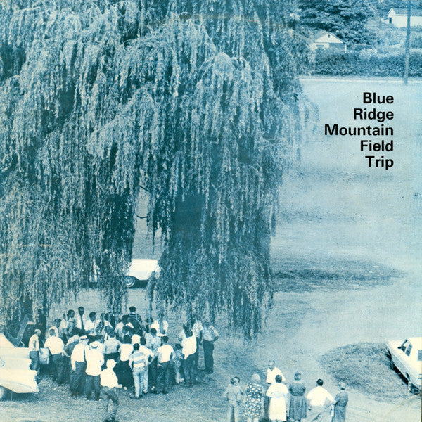 Various : Blue Ridge Mountain Field Trip (LP, Album, RE, Ora)
