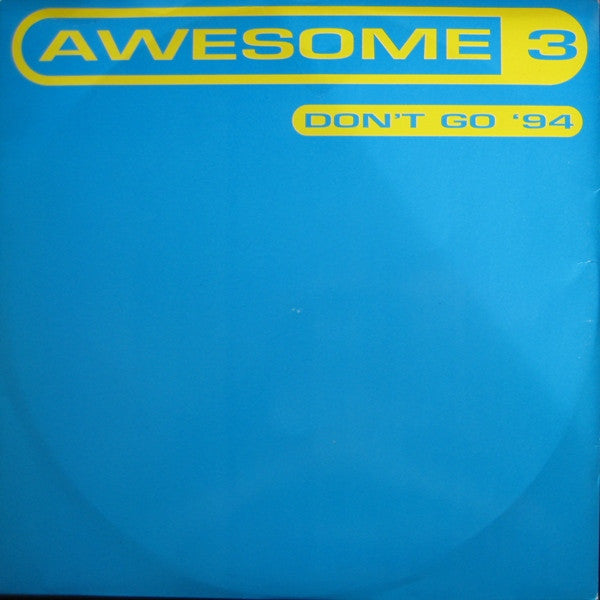 Awesome 3 : Don't Go '94 (12", Single)