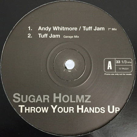 Sugar Holmz : Throw Your Hands Up (12", Promo)