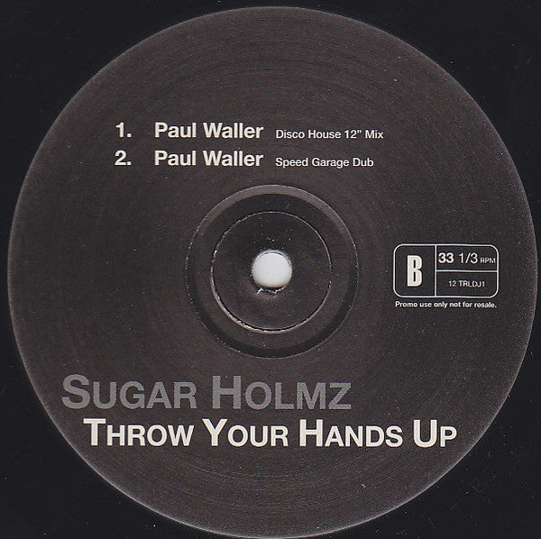 Sugar Holmz : Throw Your Hands Up (12", Promo)