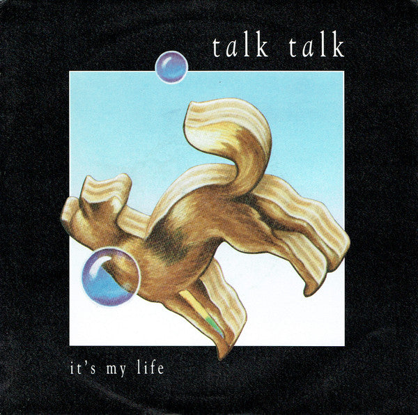 Talk Talk : It's My Life (7", Single, RE, Sil)