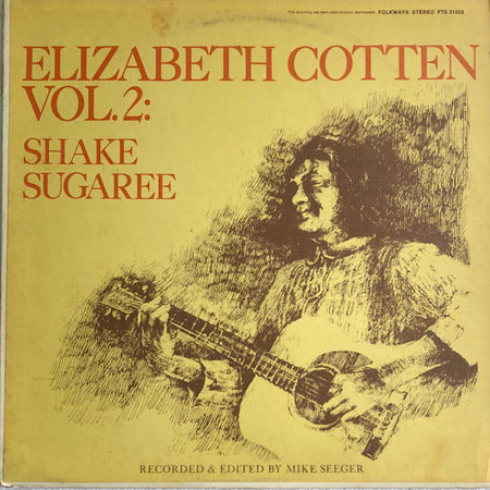 Elizabeth Cotten : Vol. 2: Shake Sugaree (LP, Album)