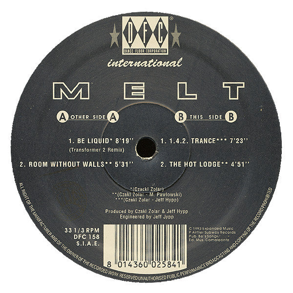 Melt : Be Liquid / Room Without Walls / 1.4.2 Trance / The Hot Lodge (12")