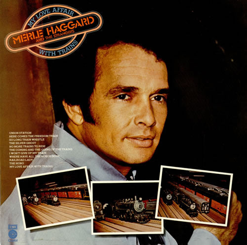 Merle Haggard And The Strangers (5) : My Love Affair With Trains (LP)
