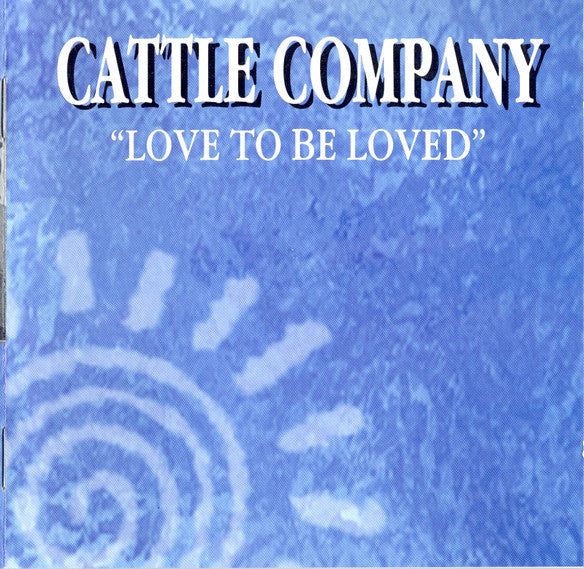 Cattle Company : Love To Be Loved (CD, Album)