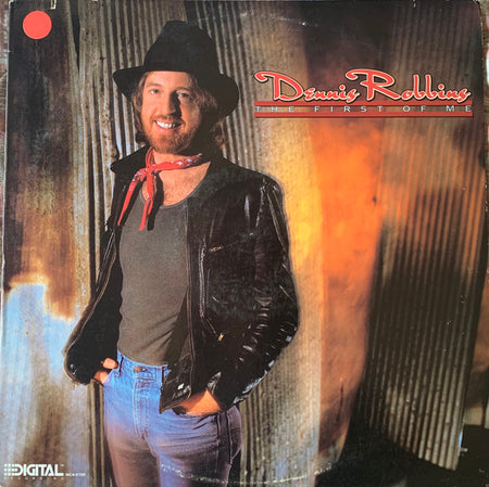 Dennis Robbins : The First Of Me (LP, Album, Glo)