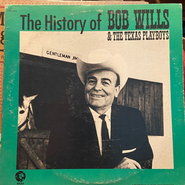 Bob Wills & The Texas Playboys* : The History Of Bob Wills & The Texas Playboys (LP, Album, Comp, Sim)