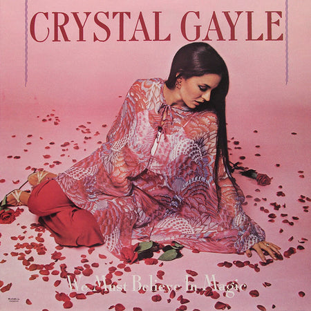 Crystal Gayle : We Must Believe In Magic (LP, Album)