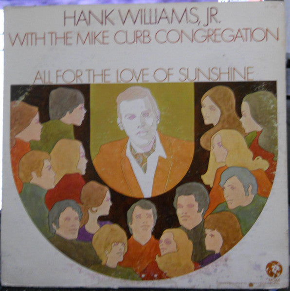 Hank Williams Jr. With Mike Curb Congregation : All For The Love Of Sunshine (LP, Album)