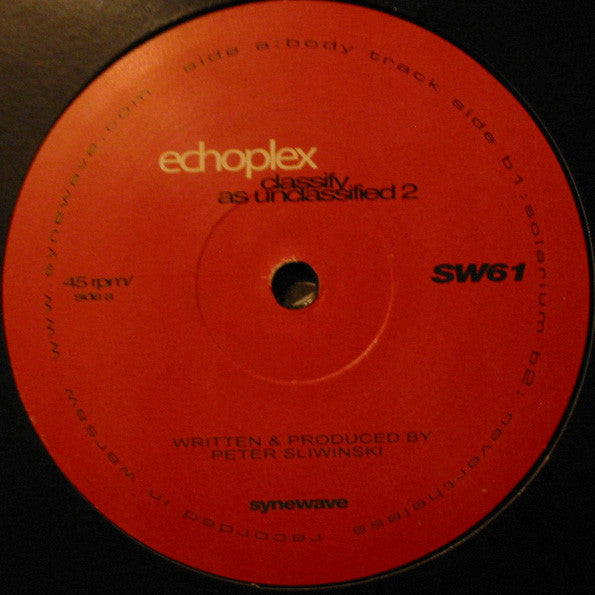 Echoplex : Classify As Unclassified (Part 2) (12")