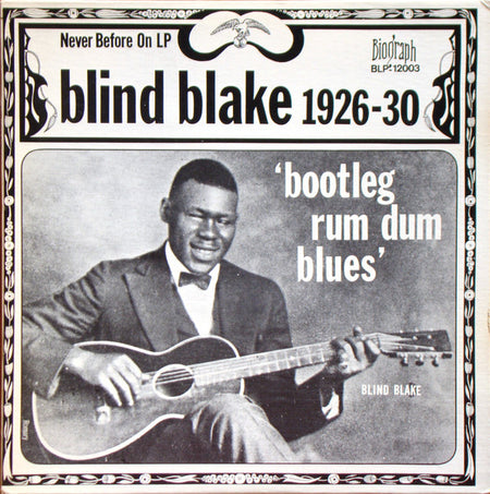 Blind Blake : 1926-30 (Bootleg Rum Dum Blues) (LP, Comp, Mono, RM)