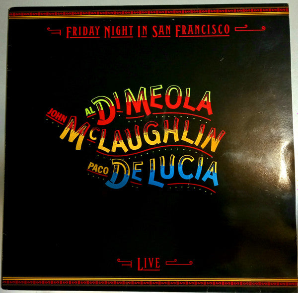 John McLaughlin / Al Di Meola / Paco De Lucía : Friday Night In San Francisco (LP, Album)