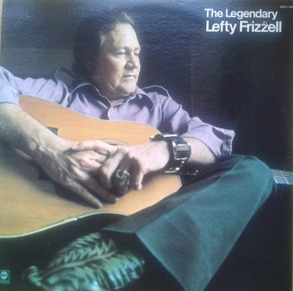 Lefty Frizzell : The Legendary Lefty Frizell (LP, Album, RE, ABC)