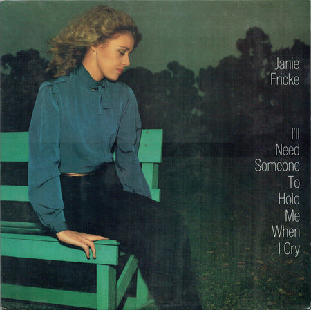 Janie Fricke : I'll Need Someone To Hold Me When I Cry (LP)