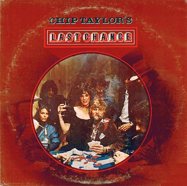 Chip Taylor : Chip Taylor's Last Chance (LP, Album)