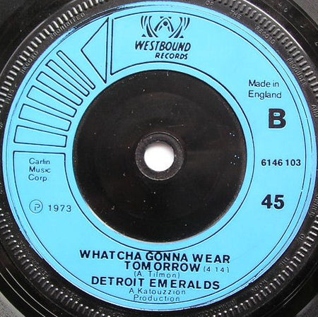 Detroit Emeralds : You Want It, You Got It / Whatcha Gonna Wear Tomorrow (7", Single, Sol)