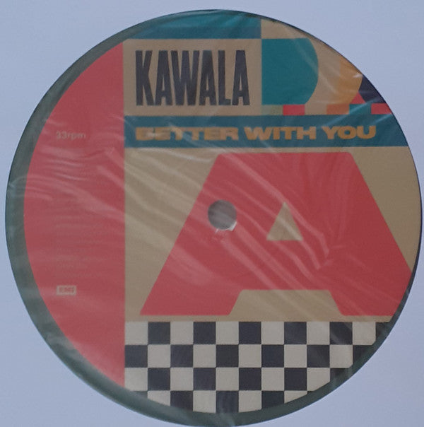 Kawala (2) : Better With You  (LP, Ltd, Gre)