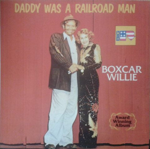 Boxcar Willie : Daddy Was A Railroad Man (LP, Album)