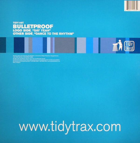 Bulletproof (2) : Say Yeah / Dance To The Rhythm (12")