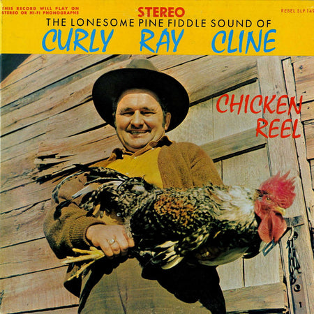 Curly Ray Cline : Chicken Reel (LP, Album, Wid)