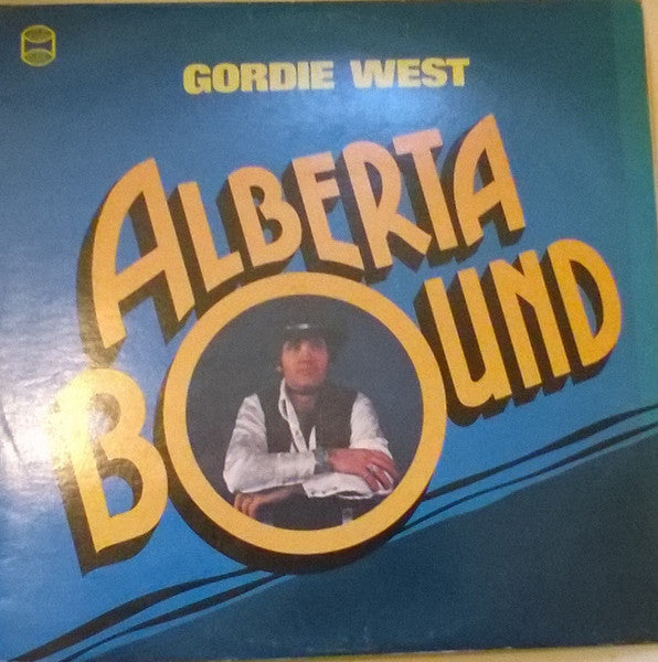 Gordie West : Alberta Bound (LP, Album)