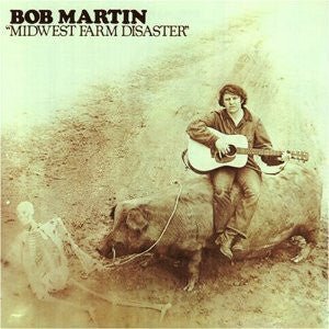Bob Martin (7) : Midwest Farm Disaster (LP, Album)