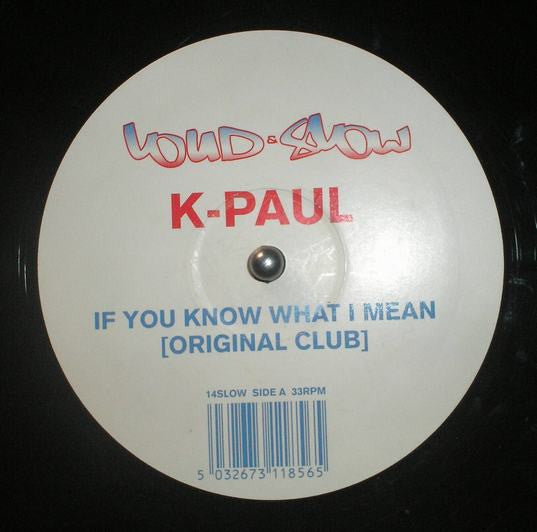 K-Paul : If You Know What I Mean (12")