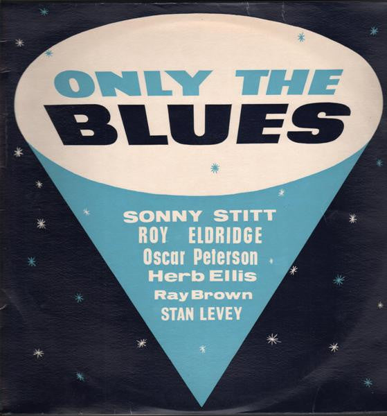 Sonny Stitt : Only The Blues (LP, Album, Mono, RE)