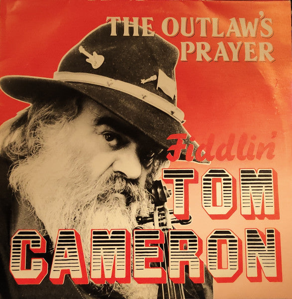 Fiddlin' Tom Cameron : The Outlaw's Prayer (LP)