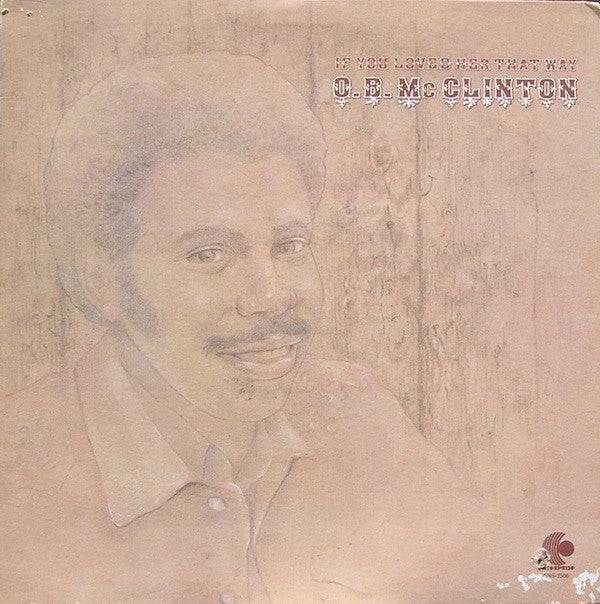 Obie McClinton : If You Loved Her That Way (LP, Album, Son)