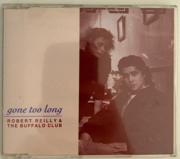 Robert Reilly ,and The Buffalo Club : Gone Too Long (CD, Maxi)