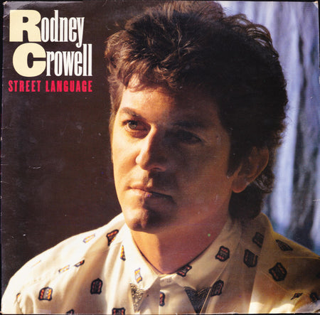 Rodney Crowell : Street Language (LP, Album)