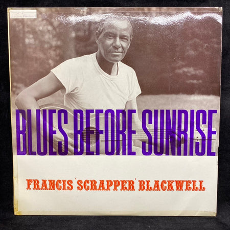 Francis "Scrapper" Blackwell* : Blues Before Sunrise (LP, Album, Mono)